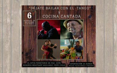 Déjate bailar con el tango y Cocina cantada en el Territorio de Paz