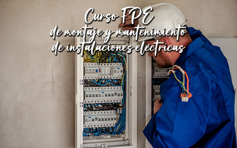 Curso FPE de montaje y mantenimiento de instalaciones eléctricas de baja tensión en Cártama