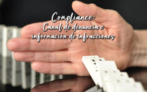 Compliance Canal de denuncia e información de infracciones